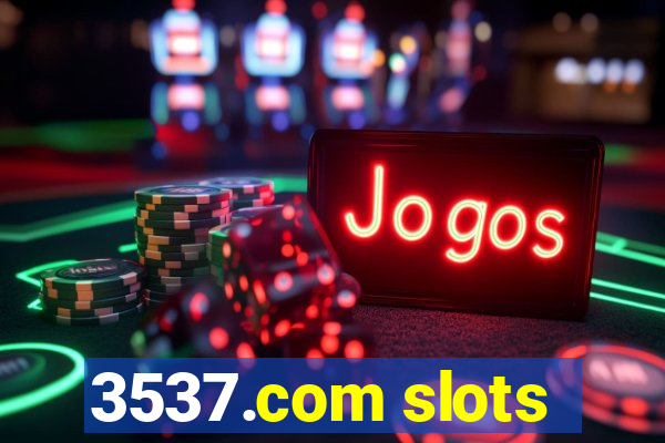 3537.com slots